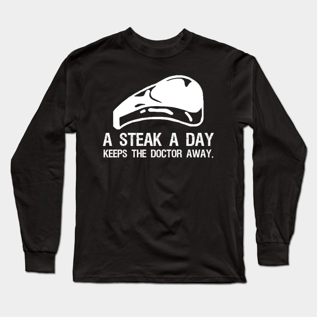 Carnivore Zero Carb Ketogenic - A steak a day keeps the doctor away Long Sleeve T-Shirt by Styr Designs